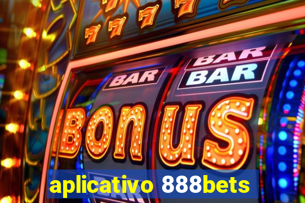 aplicativo 888bets